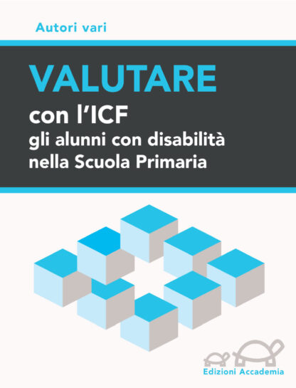 Valutare con l'ICF gli alunni con disabilità nella scuola Primaria, Copertina Edizioni Accademia