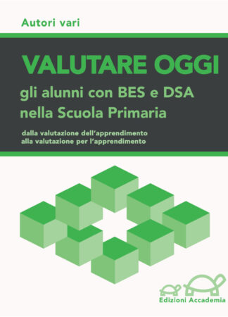 Valutare Oggi gli alunni BES e DSA nella Scuola Primaria, Copertina Edizioni Accademia