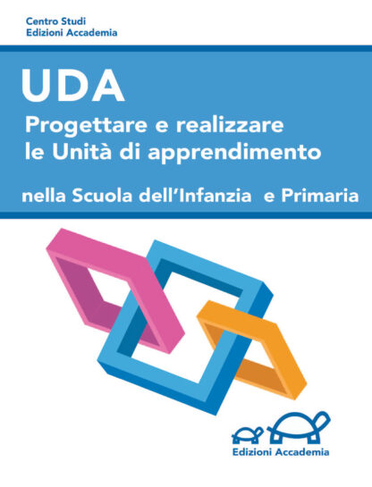 Copertina di UDA: Progettare e realizzare le Unità di Apprendimento nella scuola dell'Infanzia e Primaria